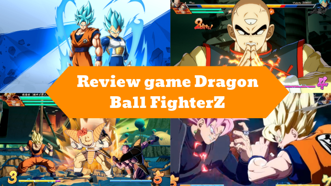 Review Dragon Ball FighterZ